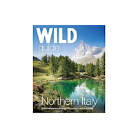 Wild Things Publishing Ltd Wild Guide Northern Italy (häftad, eng)