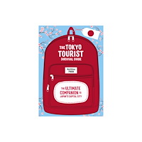 Insight Editions The Tokyo Tourist Survival Guide (häftad, eng)
