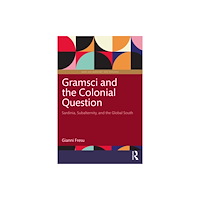 Taylor & francis ltd Gramsci and the Colonial Question (häftad, eng)