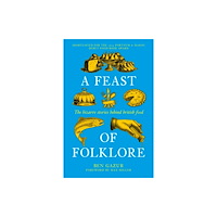 The History Press Ltd A Feast of Folklore (häftad, eng)