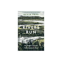 The History Press Ltd Rivers Run (inbunden, eng)