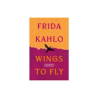 Duckworth Books Wings to Fly: Frida Kahlo (häftad, eng)