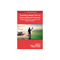 Emerald Publishing Limited Teaching about War in International Contexts (häftad, eng)