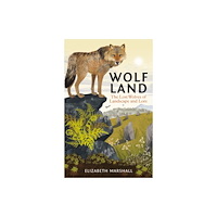 Pelagic Publishing Wolf Land (inbunden, eng)