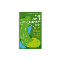 Octopus publishing group The Golf Bucket List (inbunden, eng)