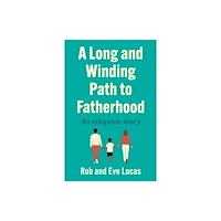 Troubador Publishing A Long and Winding Path to Fatherhood (häftad, eng)