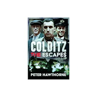 Pen & Sword Books Ltd Colditz: The Escapes (inbunden, eng)
