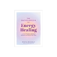 Adams Media Corporation The Encyclopedia of Energy Healing (inbunden, eng)