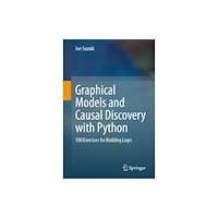 Springer Verlag, Singapore Graphical Models and Causal Discovery with Python (häftad, eng)