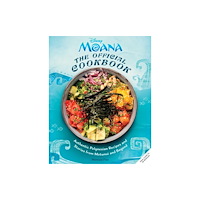 Insight Editions Disney Moana: The Official Cookbook (inbunden, eng)