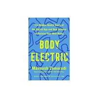 Flatiron Books Body Electric (inbunden, eng)