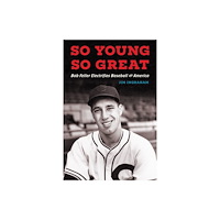 University of Nebraska Press So Young, So Great (inbunden, eng)