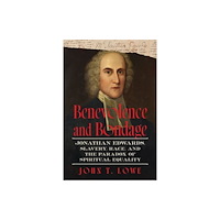 University of South Carolina Press Benevolence and Bondage (inbunden, eng)