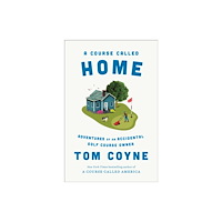 Simon & Schuster A Course Called Home (inbunden, eng)