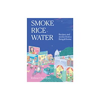 Hardie Grant Books Smoke, Rice, Water (inbunden, eng)
