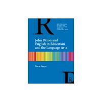 Taylor & francis ltd John Dixon and English in Education and the Language Arts (häftad, eng)