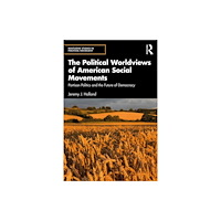 Taylor & francis ltd The Political Worldviews of American Social Movements (häftad, eng)