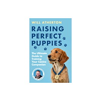 Orion Publishing Co Raising Perfect Puppies (häftad, eng)