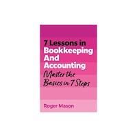John Murray Press 7 Lessons in Bookkeeping and Accounting (häftad, eng)