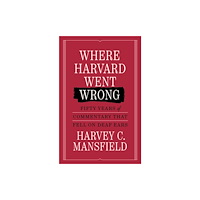 Encounter Books,USA Where Harvard Went Wrong (inbunden, eng)