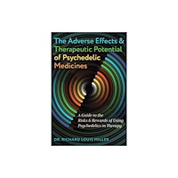 Inner Traditions Bear and Company The Adverse Effects and Therapeutic Potential of Psychedelic Medicines (inbunden, eng)