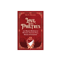 Inner Traditions Bear and Company Love Philtres (inbunden, eng)