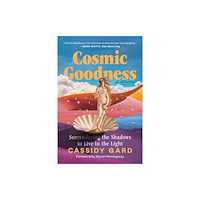 Post Hill Press Cosmic Goodness (häftad, eng)