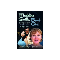 Pen & Sword Books Ltd Madeline Smith, Bond Girl (inbunden, eng)