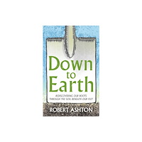 Wilton Square Books Down to Earth (inbunden, eng)