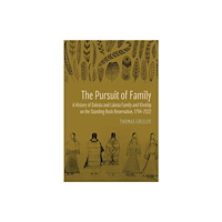 University of Nebraska Press The Pursuit of Family (häftad, eng)