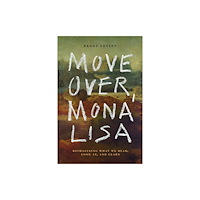 Stanford university press Move Over, Mona Lisa (häftad, eng)