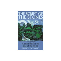 Atlantic Books The Script of the Stones (inbunden, eng)