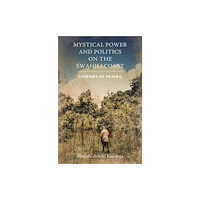 James Currey Mystical Power and Politics on the Swahili Coast (häftad, eng)