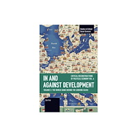 Haymarket Books In and against Development: The World Bank behind the Looking Glass (häftad, eng)