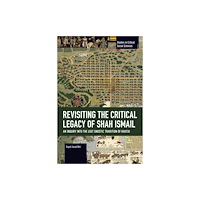 Haymarket Books Revisiting the Critical Legacy of Shah Ismail (häftad, eng)
