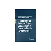 Springer Nature Switzerland AG Foundations for Software Project Management in Classic and Agile Environments (häftad, eng)