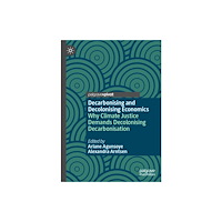 Springer Nature Switzerland AG Decarbonising and Decolonising Economics (inbunden, eng)