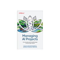 O'Reilly Media Managing AI Projects (häftad, eng)