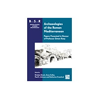 Archaeopress Archaeologies of the Roman Mediterranean: Papers Presented in Honour of Professor Simon Keay (inbunden, eng)