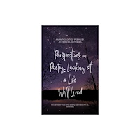 Pegasus Elliot Mackenzie Publishers Perspectives in Poetry: Looking At A Life Well Lived (häftad, eng)