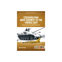 Helion & Company Czechoslovak Arms Exports to the Middle East Volume 5 (häftad, eng)