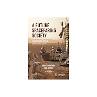 Springer Nature Switzerland AG A Future Spacefaring Society (häftad, eng)