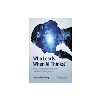 Springer Nature Switzerland AG Who Leads When AI Thinks? (häftad, eng)