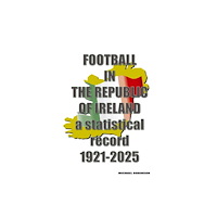 Soccer Books Ltd Football in the Republic of Ireland 1921-2025 (häftad, eng)