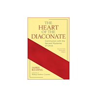 Paulist Press International,U.S. The Heart of the Diaconate (häftad, eng)