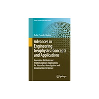 Springer Nature Switzerland AG Advances in Engineering Geophysics: Concepts and Applications (inbunden, eng)