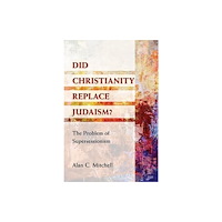 Paulist Press International,U.S. Did Christianity Replace Judaism? (häftad, eng)