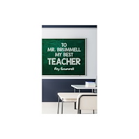 Austin Macauley Publishers LLC To Mr. Brummell My Best Teacher (häftad, eng)