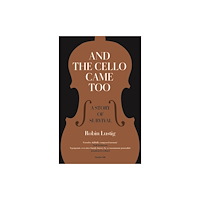 Marble Hill Publishers AND THE CELLO CAME TOO (häftad, eng)