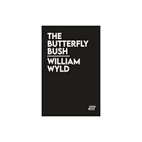 Bad Betty Press The Butterfly Bush (häftad, eng)
